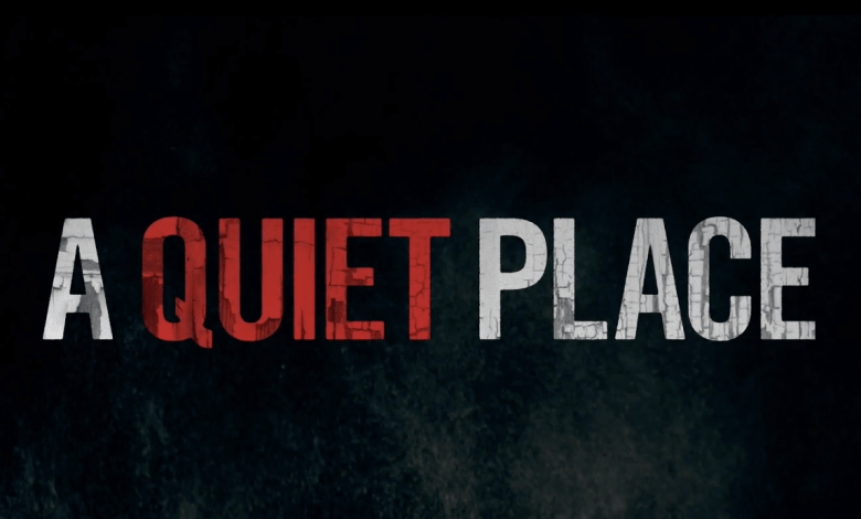 A Quiet Place