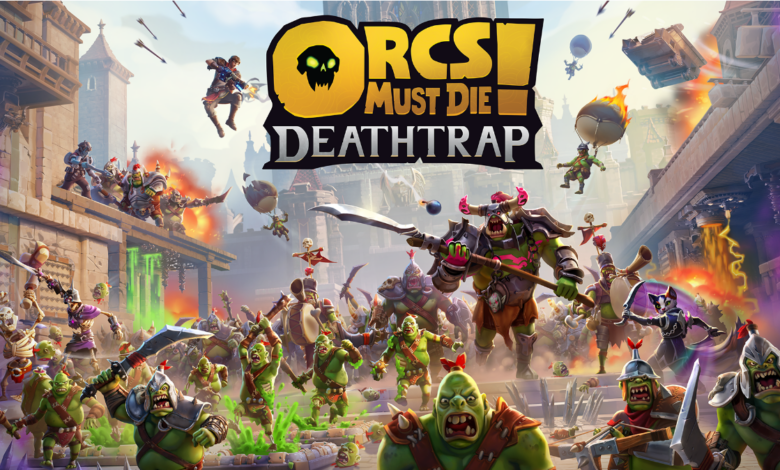 Orcs Must Die! Deathtrap