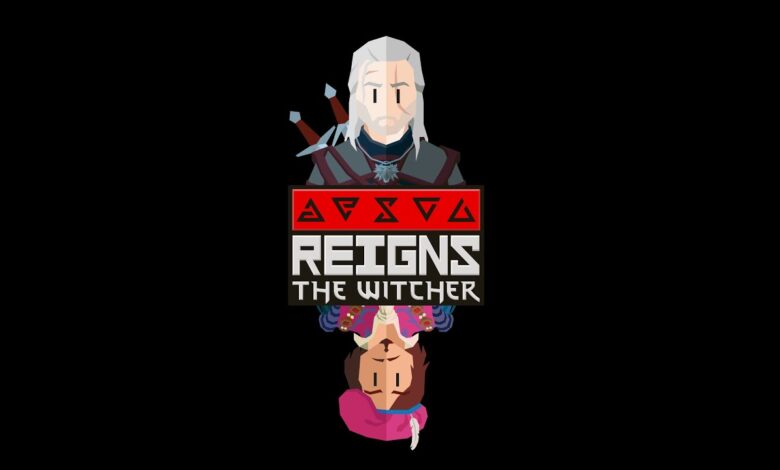reigns the witcher