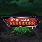 Warhammer Survivors